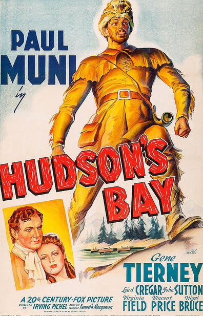 Hudson’s Bay (1941) Irving Pichel, Paul Muni, Gene Tierney, Laird Cregar
