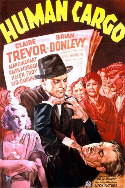 Human Cargo (1936) Allan Dwan, Claire Trevor, Brian Donlevy, Alan Dinehart, Action, Comedy, Crime, Mystery