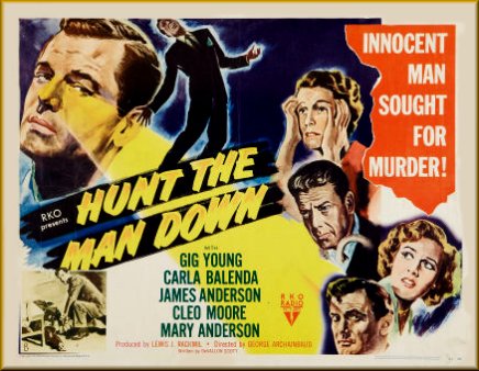 Hunt the Man Down (1950) George Archainbaud, Gig Young, Lynne Roberts, Mary Anderson