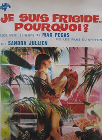 I Am Frigid Why? (1972) Max Pécas, Sandra Julien, Marie-Georges Pascal, Jean-Luc Terrade, Drama, Erotic
