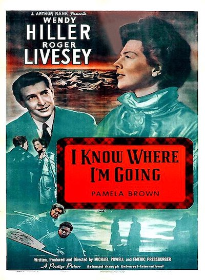 I Know Where I’m Going! (1945) Michael Powell, Emeric Pressburger, Wendy Hiller, Roger Livesey, George Carney