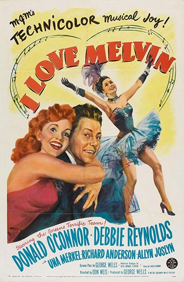 I Love Melvin (1953) Don Weis, Donald O’Connor, Debbie Reynolds, Una Merkel