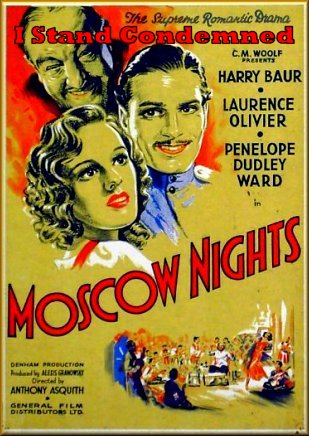 I Stand Condemned / Moscow Nights (1935) Anthony Asquith, Harry Baur, Penelope Dudley-Ward, Laurence Olivier