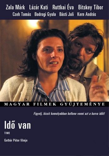 Idö van / Time (1986) Péter Gothár, Márk Zala, Kati Lázár, Gyula Bodrogi