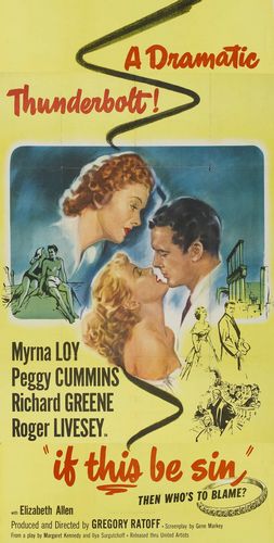 That Dangerous Age AKA If This Be Sin (1949) Gregory Ratoff, Myrna Loy, Roger Livesey, Peggy Cummins