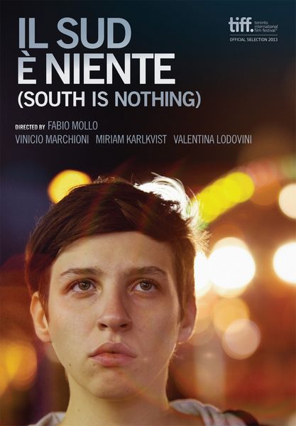 South Is Nothing / Il sud è niente (2013) Fabio Mollo, Miriam Karlkvist, Vinicio Marchioni, Valentina Lodovini