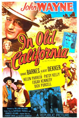 In Old California (1942) William C. McGann, John Wayne, Binnie Barnes, Albert Dekker, Romance, Western