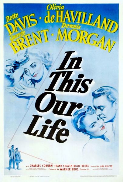 In This Our Life (1942) John Huston, Bette Davis, Olivia de Havilland, George Brent