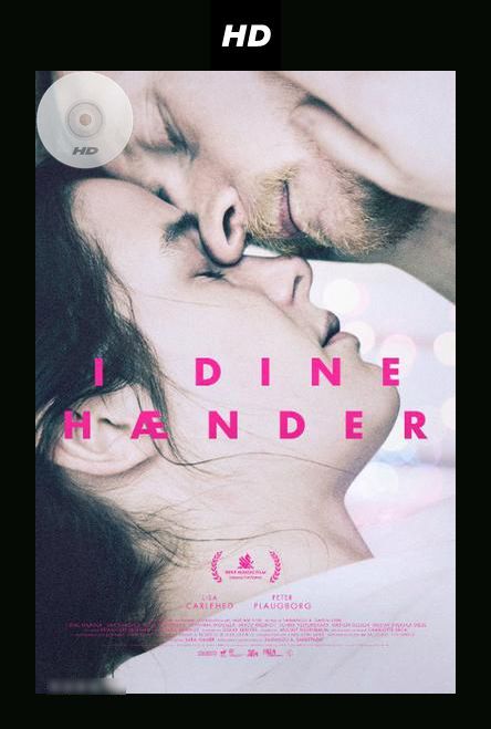 In Your Arms AKA I dine hænder (2015) Samanou Acheche Sahlstrøm, Lisa Carlehed, Peter Plaugborg, Johanna Wokalek, Verena Bosshard