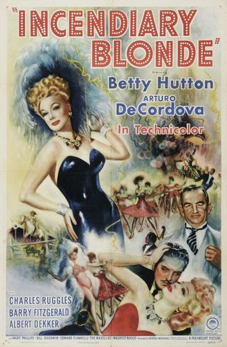 Incendiary Blonde (1945) George Marshall, Betty Hutton, Arturo de Córdova, Charles Ruggles