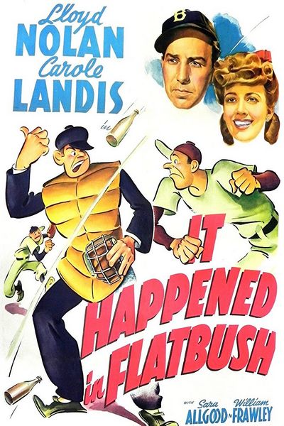 It Happened in Flatbush (1942) Ray McCarey, Lloyd Nolan, Carole Landis, Sara Allgood, Comedy, Sport