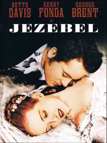 Jezebel (1938) William Wyler, Bette Davis, Henry Fonda, George Brent