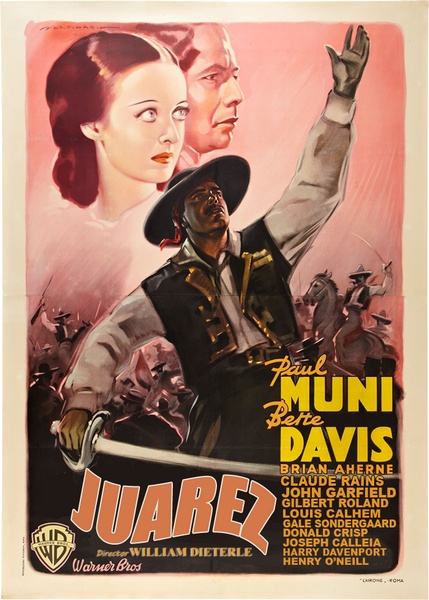 Juarez (1939) William Dieterle, Paul Muni, Bette Davis, Brian Aherne