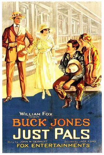 Just Pals (1920) John Ford, Buck Jones, Helen Ferguson, Georgie Stone