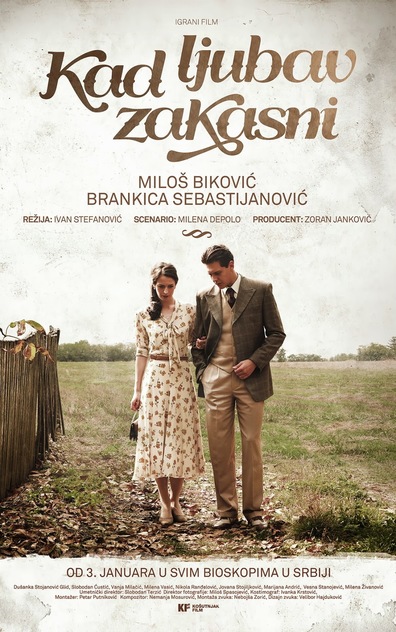Love Isn’t Always on Time AKA Kad ljubav zakasni (2014) Ivan Stefanovic, Milos Bikovic, Brankica Sebastijanovic, Dusanka Stojanovic