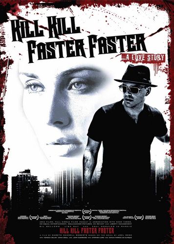 Kill Kill Faster Faster (2008) Gareth Maxwell Roberts, Gil Bellows, Lisa Ray, Esai Morales
