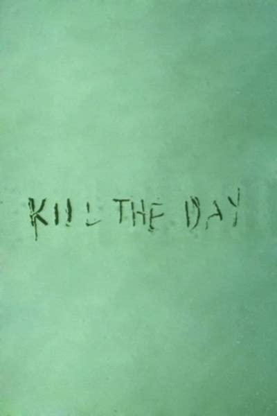 Kill the Day (1996)