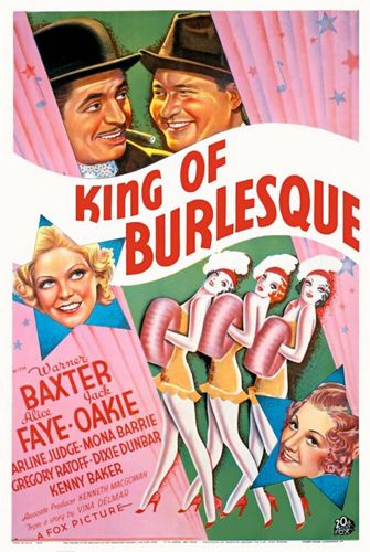 King of Burlesque (1936) Sidney Lanfield, Warner Baxter, Alice Faye, Jack Oakie