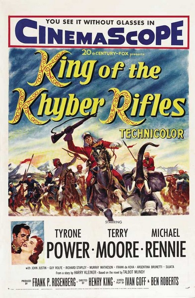 King of the Khyber Rifles (1953) Henry King, Tyrone Power, Terry Moore, Michael Rennie, Adventure, Drama, Romance, History