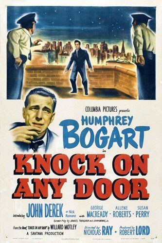 Knock on Any Door (1949) Nicholas Ray, Humphrey Bogart, John Derek, George Macready