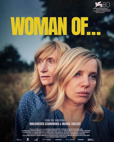 Woman of… / Kobieta z… (2023) Michal Englert, Malgorzata Szumowska, Malgorzata Hajewska-Krzysztofik, Joanna Kulig, Mateusz Wieclawek