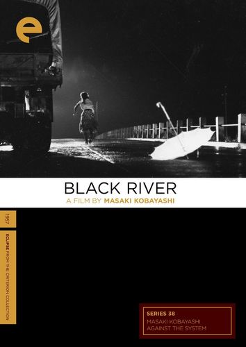 Black River AKA Kuroi kawa (1957) Masaki Kobayashi, Fumio Watanabe, Tatsuya Nakadai, Ineko Arima