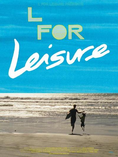 L for Leisure (2014) Whitney Horn, Lev Kalman, Gabriel Abrantes, Melissa Barrera, Bene Coopersmith