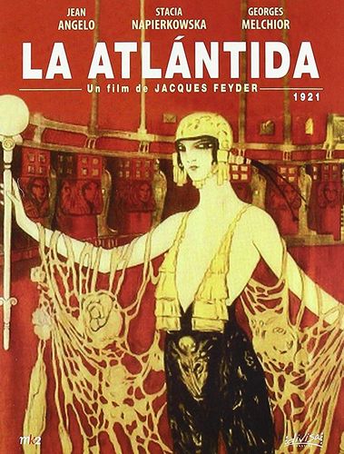 L’Atlantide (1921) Jacques Feyder, Jean Angelo, Stacia Napierkowska, Georges Melchior