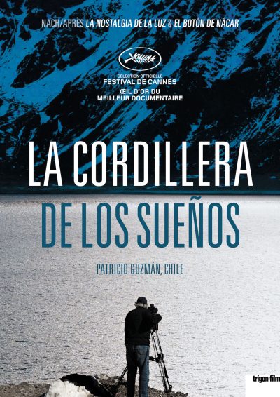 Patricio Guzmán – La cordillère des songes AKA The Cordillera of Dreams (2019)