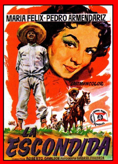 The Hidden One / La escondida (1956) Roberto Gavaldón, María Félix, Pedro Armendáriz, Andrés Soler