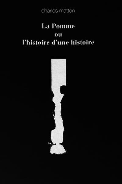 Charles Matton – La pomme ou L’histoire d’une histoire AKA Apple or the Story of a Story (1965)
