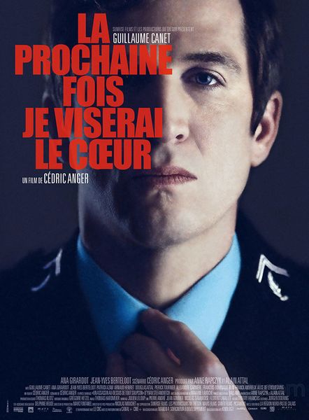 La prochaine fois je viserai le coeur / Next Time I’ll Aim for the Heart (2014) Cédric Anger, Guillaume Canet, Ana Girardot, Jean-Yves Berteloot, Crime, Drama, Thriller