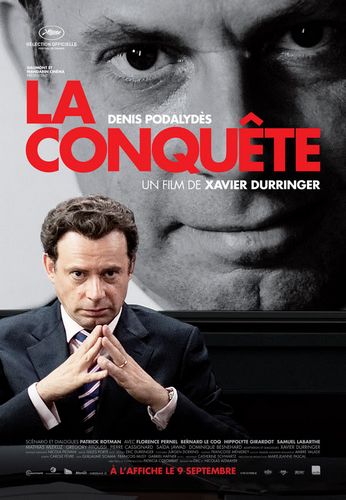 The Conquest / La conquête (2011) Xavier Durringer, Denis Podalydès, Florence Pernel, Bernard Le Coq