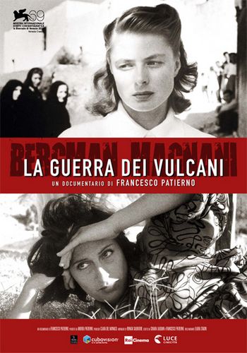 The War of the Volcanoes AKA La guerra dei vulcani (2012) Francesco Patierno, Ingrid Bergman, Anna Magnani, Roberto Rossellini