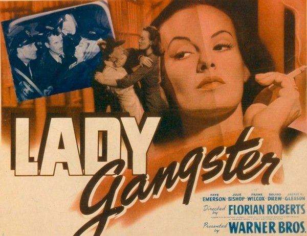 Lady Gangster (1942) Robert Florey, Faye Emerson, Julie Bishop, Frank Wilcox