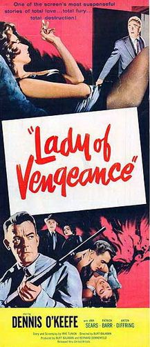 Lady of Vengeance (1957) Burt Balaban, Dennis O’Keefe, Ann Sears, Anton Diffring