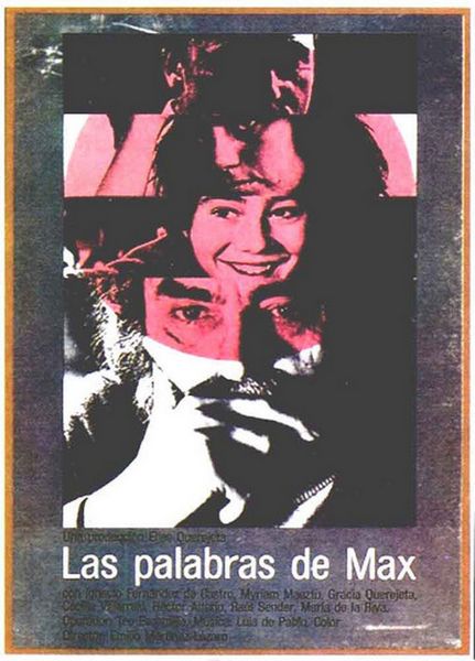 What Max Said / Las palabras de Max (1978) Emilio Martínez Lázaro, Ignacio Fernández de Castro, Myriam De Maeztu, Gracia Querejeta