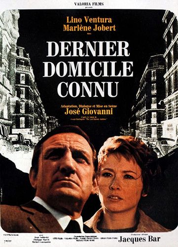 Last Known Address AKA Dernier domicile connu (1970) José Giovanni, Lino Ventura, Marlène Jobert, Michel Constantin