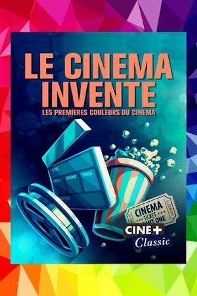 Le cinéma inventé: les premières couleurs du cinéma (2021) | Worldscinema | Download Free