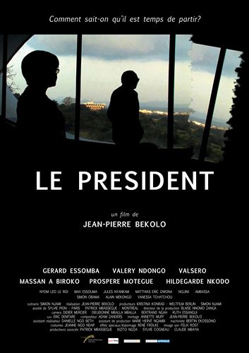The President AKA Le président (2013) Jean-Pierre Bekolo, Gérard Essomba, Valery Ndongo