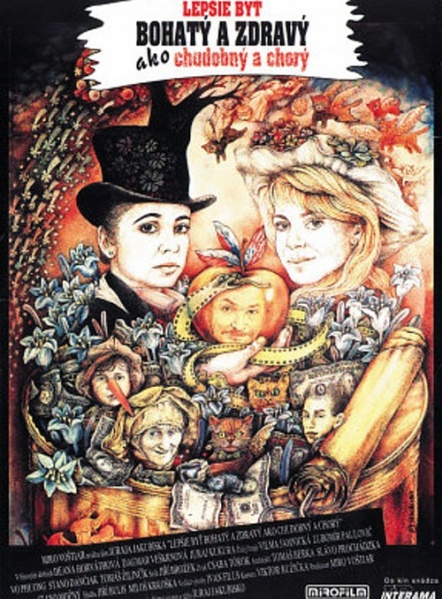It’s Better to Be Wealthy and Healthy Than Poor and Ill AKA Lepsie byt bohaty a zdravy ako chudobny a chory (1992) Juraj Jakubisko, Deana Horváthová, Dagmar Havlová, Juraj Kukura