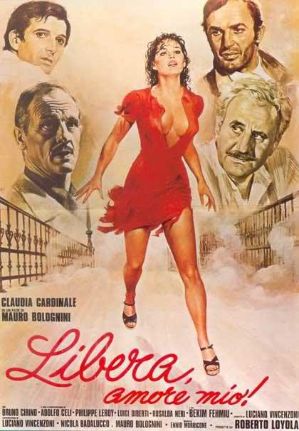 Libera, My Love AKA Libera, amore mio! (1975) Mauro Bolognini, Adolfo Celi, Bruno Cirino, Claudia Cardinale