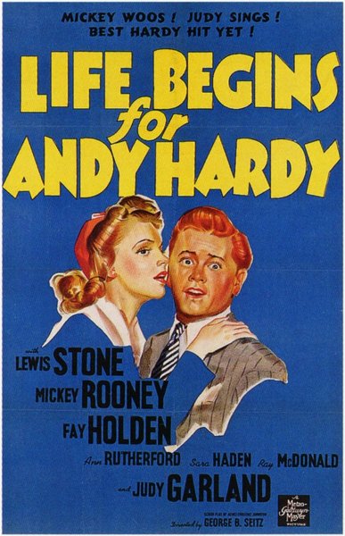 Life Begins for Andy Hardy (1941) George B. Seitz, Lewis Stone, Mickey Rooney, Judy Garland