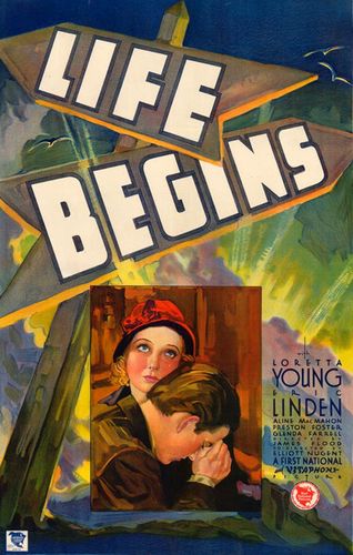 Life Begins (1932) James Flood, Elliott Nugent, Loretta Young, Eric Linden, Aline MacMahon