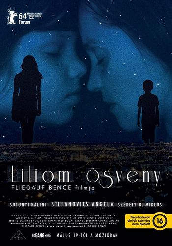 Lily Lane AKA Liliom ösvény (2016) Benedek Fliegauf, Angéla Stefanovics, Bálint Sótonyi, Miklós Székely B.