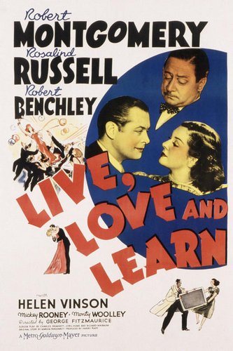 Live, Love and Learn (1937) George Fitzmaurice, Robert Montgomery, Rosalind Russell, Robert Benchley