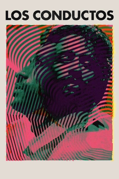 Los Conductos (2020) (HD) by Camilo Restrepo