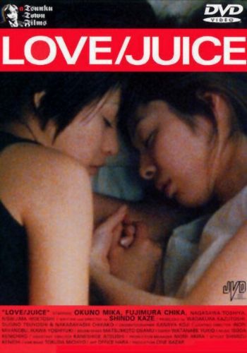 Love/Juice (2000) Kaze Shindô, Mika Okuno, Chika Fujimura, Toshiya Nagasawa