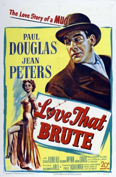 Love That Brute (1950) Alexander Hall, Paul Douglas, Jean Peters, Cesar Romero