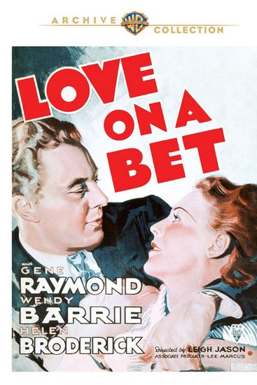 Love on a Bet (1936) Leigh Jason, Gene Raymond, Wendy Barrie, Helen Broderick